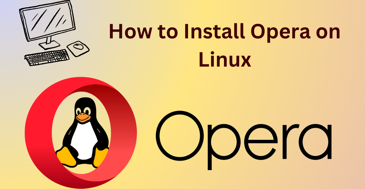 Opera浏览器Linux版怎么下载？